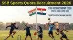 SSB Sports Quota Recruitment 2026